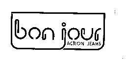 BON JOUR ACTION JEANS