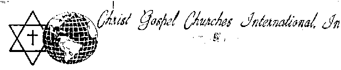 CHRIST GOSPEL CHURCHES INTERNATIONAL, INC.