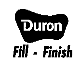 DURON FILL-FINISH