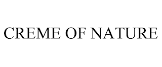 CREME OF NATURE