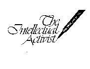 THE INTELLECTUAL ACTIVIST