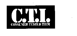 C.T.I. CONSUMER TESTED ITEM