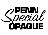 PENN SPECIAL OPAQUE