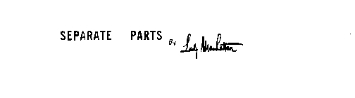 SEPARATE PARTS BY LADY MANHATTAN