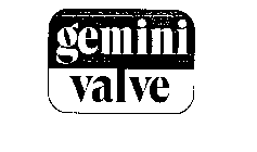 GEMINI VALVE