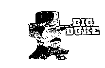 BIG DUKE