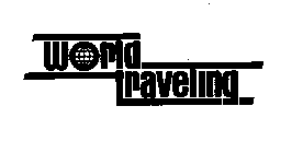 WORLD TRAVELING