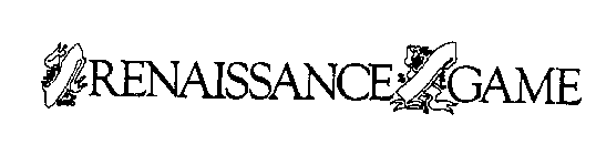 RENAISSANCE GAME