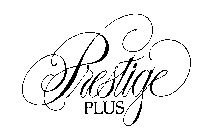 PRESTIGE PLUS