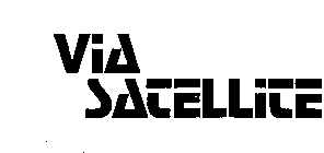 VIA SATELLITE