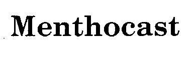 MENTHOCAST