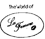 THE WORLD OF LA FEMME