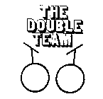 THE DOUBLE TEAM