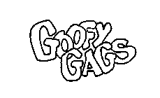 GOOFY GAGS