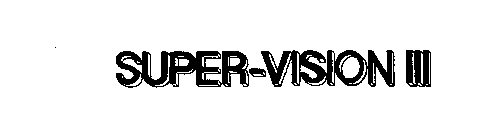 SUPER-VISION III