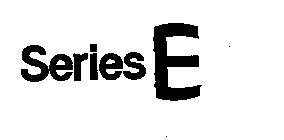 SERIES E