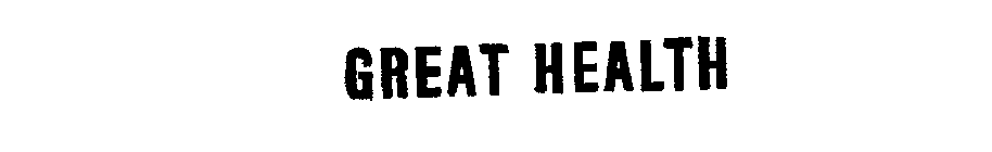 GREAT HEALTH