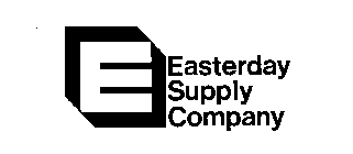 E EASTERDAY SUPPLY COMPANY