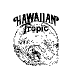 HAWAIIAN TROPIC