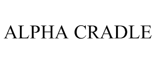 ALPHA CRADLE