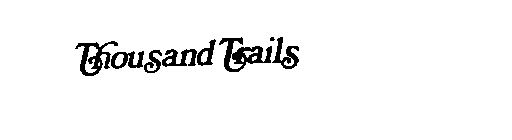 THOUSAND TRAILS