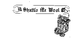 SHUTTLE ME WOOL