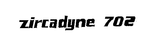 ZIRCADYNE 702