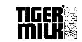 TIGER'S MILK