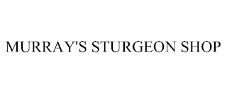 MURRAY'S STURGEON SHOP