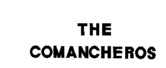 THE COMANCHEROS