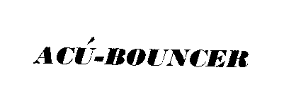 ACU-BOUNCER