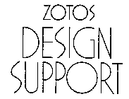 ZOTOS DESIGN SUPPORT