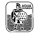 AQUA CENTURION