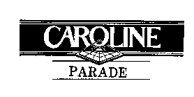 CAROLINE PARADE