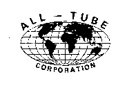 ALL-TUBE CORPORATION