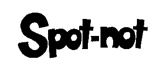 SPOT-NOT