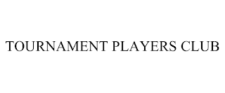 TOURNAMENT PLAYERS CLUB