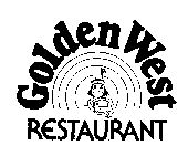 GOLDEN WEST RESTAURANT