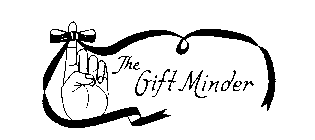 THE GIFT MINDER