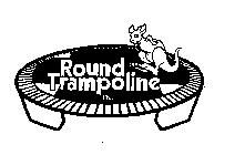 ROUND TRAMPOLINE INC.