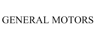 GENERAL MOTORS