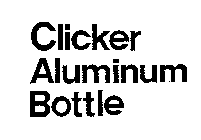 CLICKER ALUMINUM BOTTLE