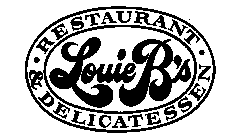 LOUIE B'S .RESTAURANT. & DELICATESSEN