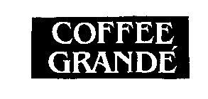 COFFEE GRANDE