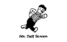 MR. TUFF SCREEN