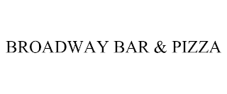 BROADWAY BAR & PIZZA