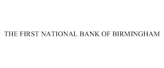 THE FIRST NATIONAL BANK OF BIRMINGHAM