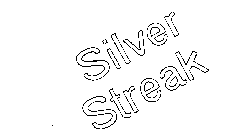 SILVER STREAK