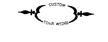 CUSTOM TOUR WEDGE