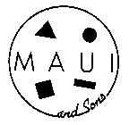 MAUI AND SONS